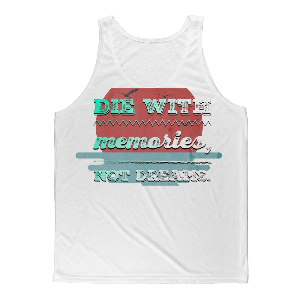 memories not dreams Classic Sublimation Adult Tank Top - lashirtco-com